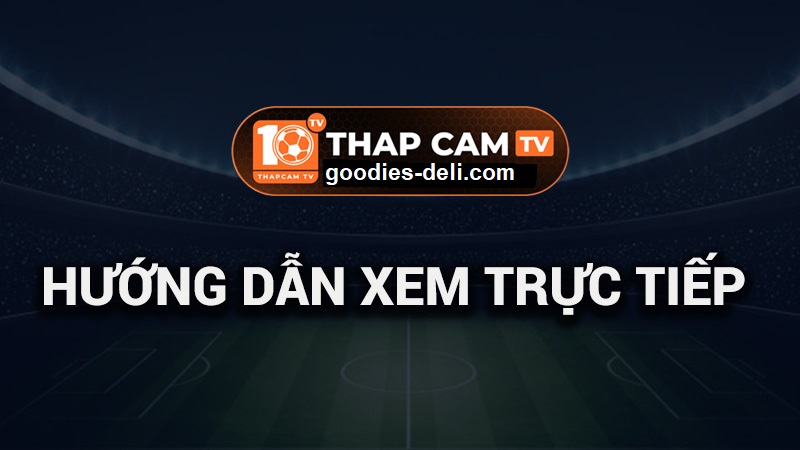 Hướng dẫn xem trực tiếp bóng đá tại kênh Thapcam